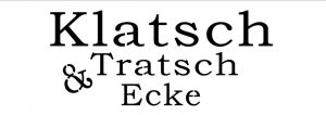 Klatsch & Tratsch Ecke