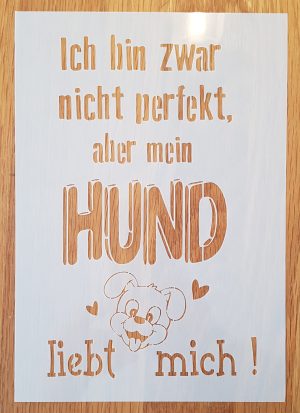 Ich bin zwar nicht perfekt, aber mein Hund liebt mich